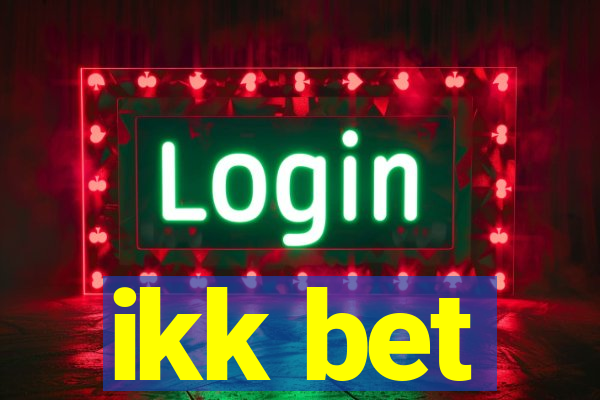 ikk bet